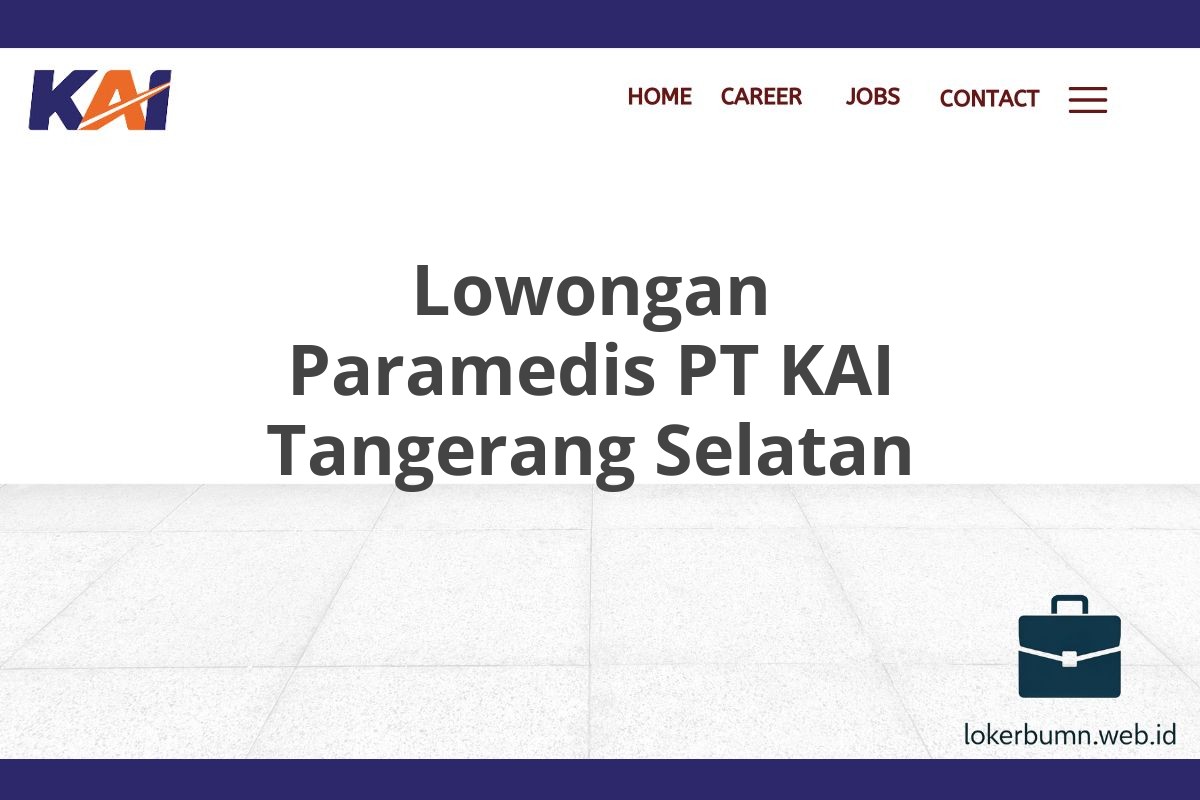 Lowongan Paramedis PT KAI Tangerang Selatan