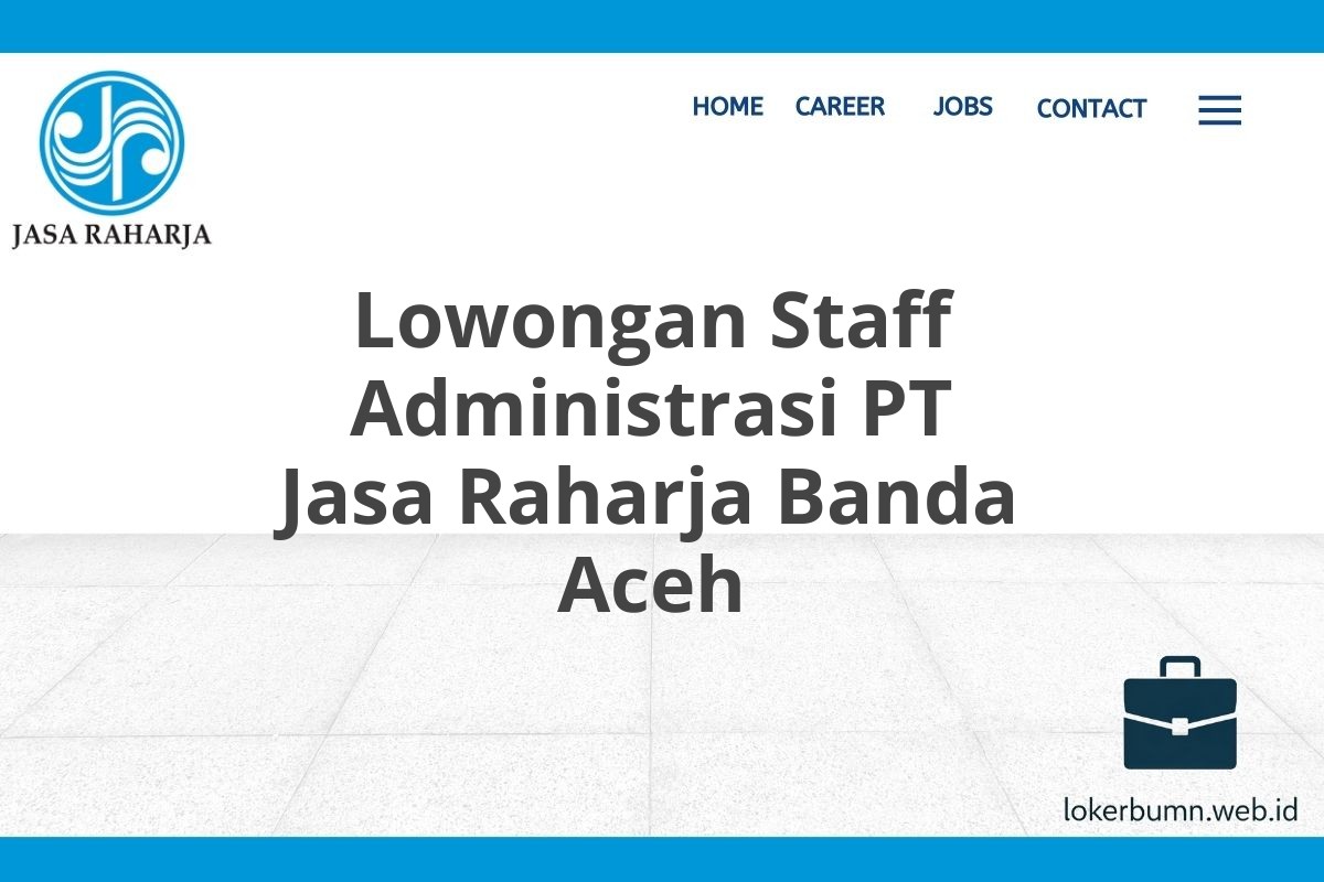 Lowongan Staff Administrasi PT Jasa Raharja Banda Aceh