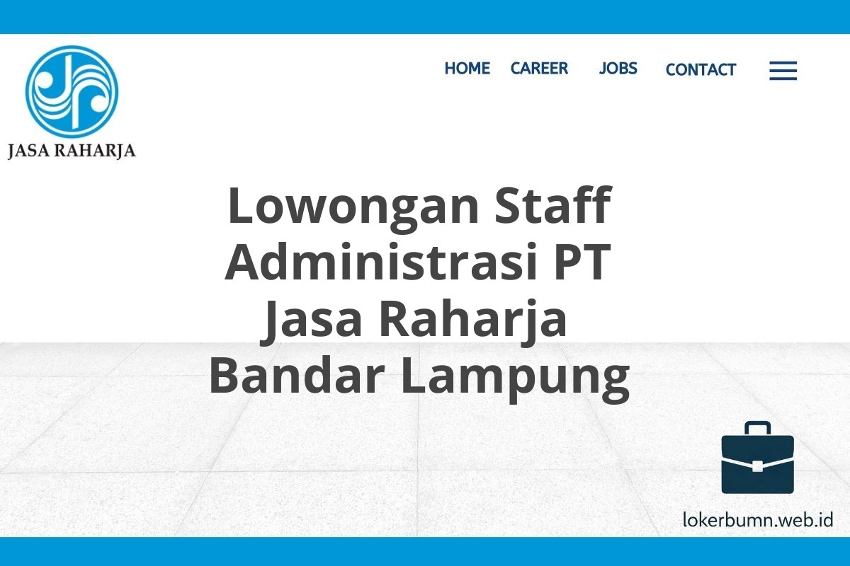 Lowongan Staff Administrasi PT Jasa Raharja Bandar Lampung