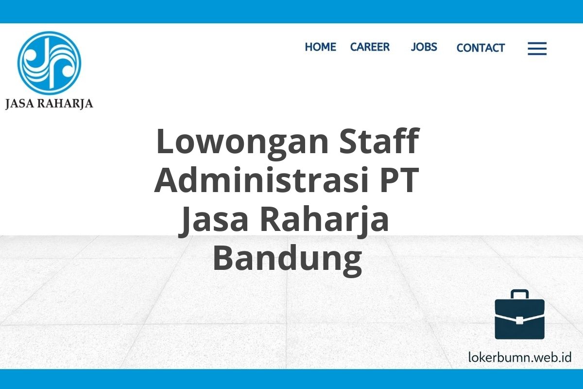 Lowongan Staff Administrasi PT Jasa Raharja Bandung