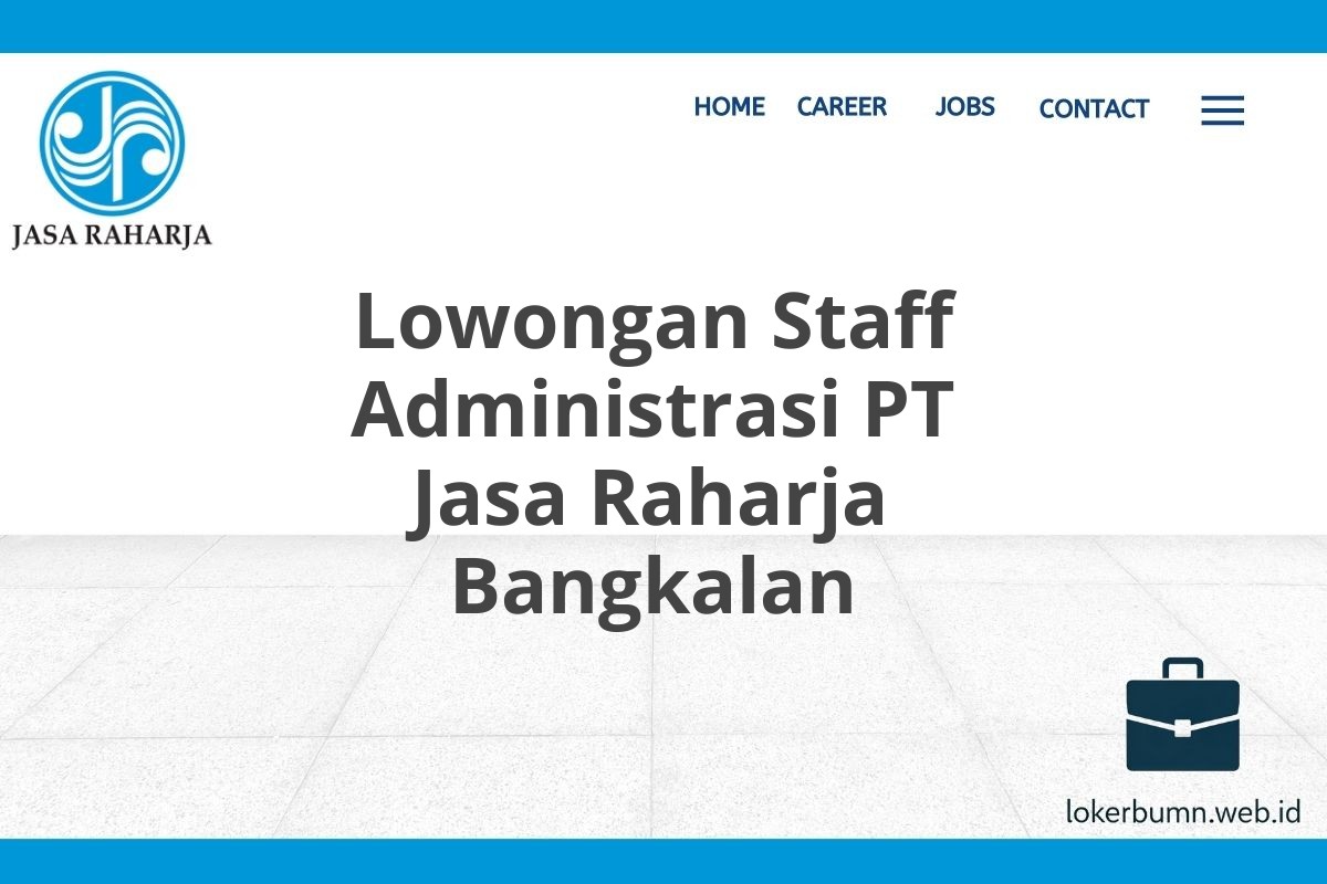 Lowongan Staff Administrasi PT Jasa Raharja Bangkalan