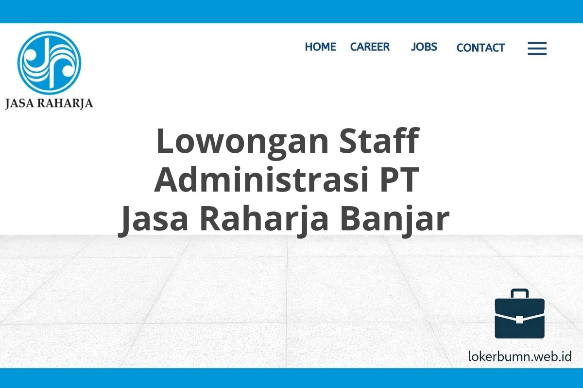 Lowongan Staff Administrasi PT Jasa Raharja Banjar