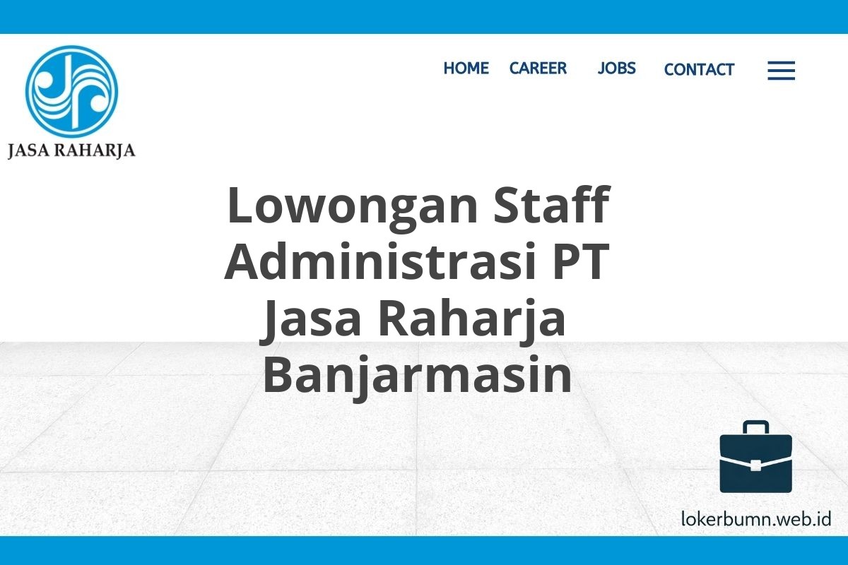 Lowongan Staff Administrasi PT Jasa Raharja Banjarmasin