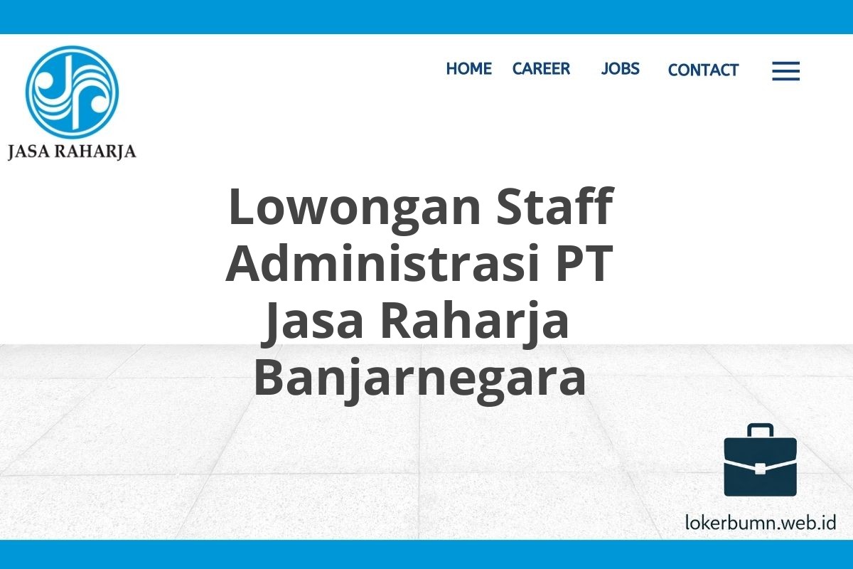 Lowongan Staff Administrasi PT Jasa Raharja Banjarnegara