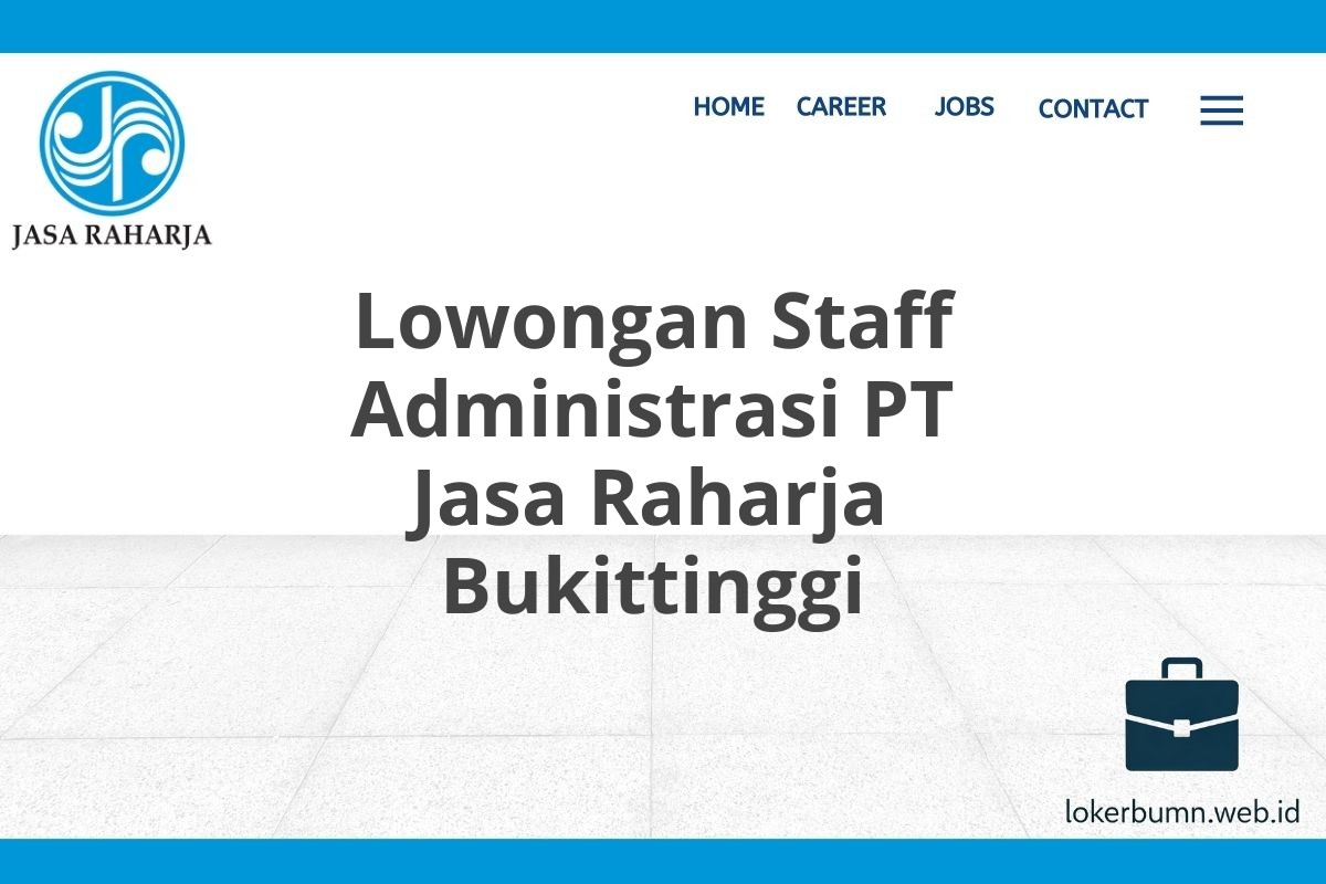 Lowongan Staff Administrasi PT Jasa Raharja Bukittinggi