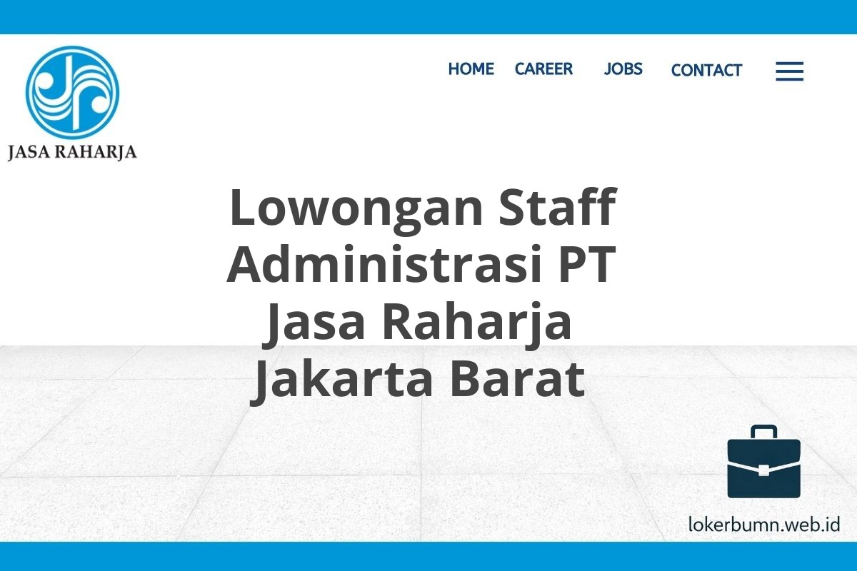 Lowongan Staff Administrasi PT Jasa Raharja Jakarta Barat