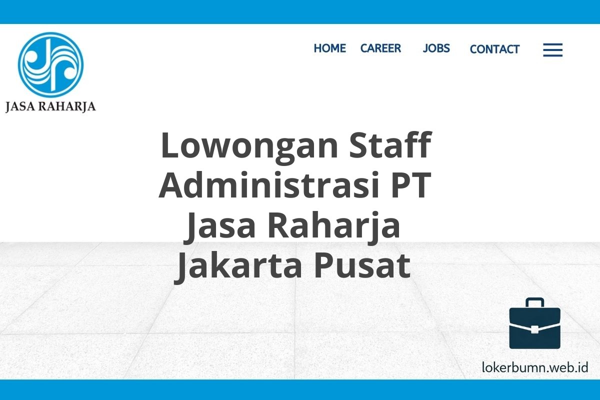 Lowongan Staff Administrasi PT Jasa Raharja Jakarta Pusat