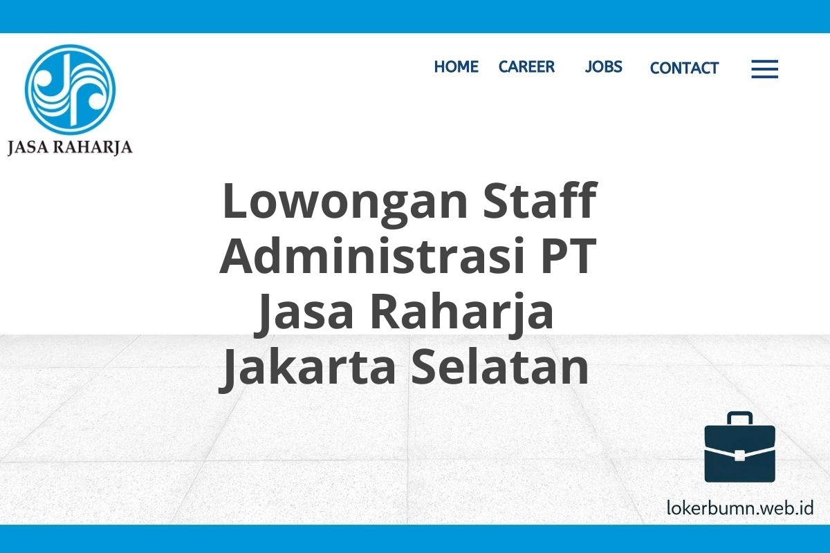 Lowongan Staff Administrasi PT Jasa Raharja Jakarta Selatan