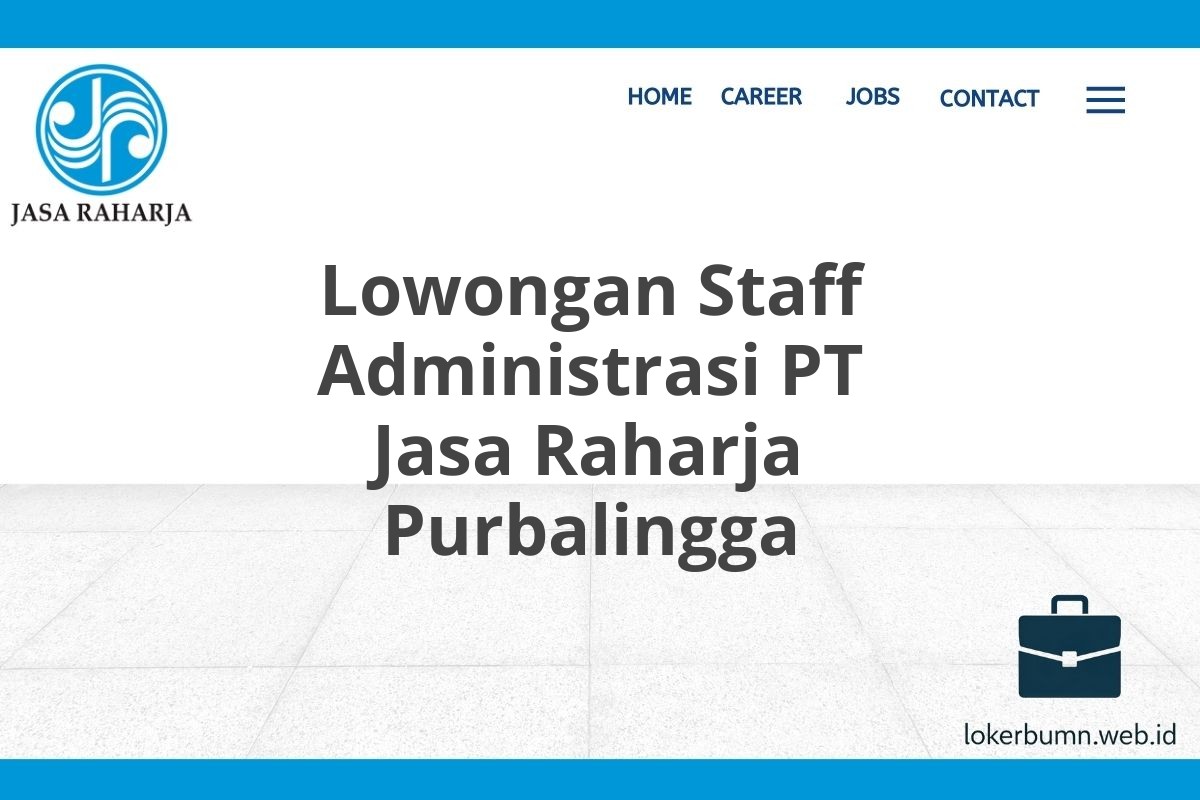 Lowongan Staff Administrasi PT Jasa Raharja Purbalingga