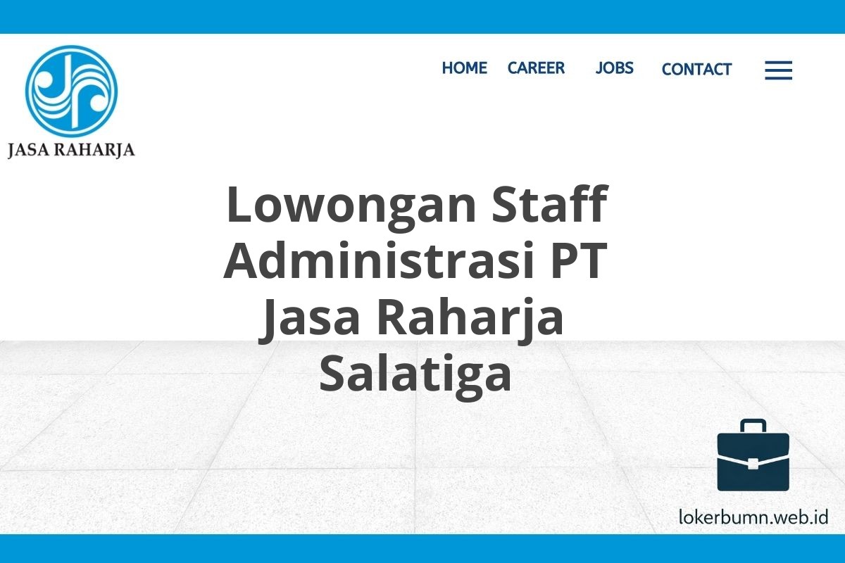 Lowongan Staff Administrasi PT Jasa Raharja Salatiga