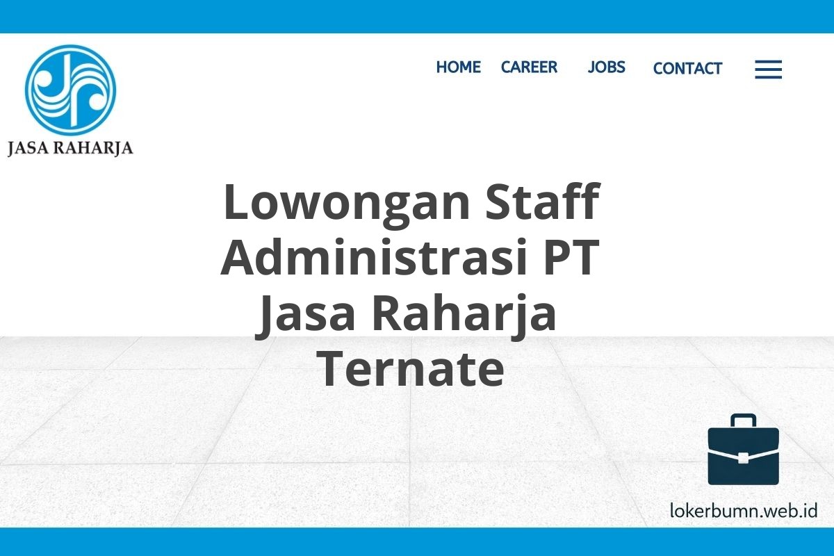 Lowongan Staff Administrasi PT Jasa Raharja Ternate