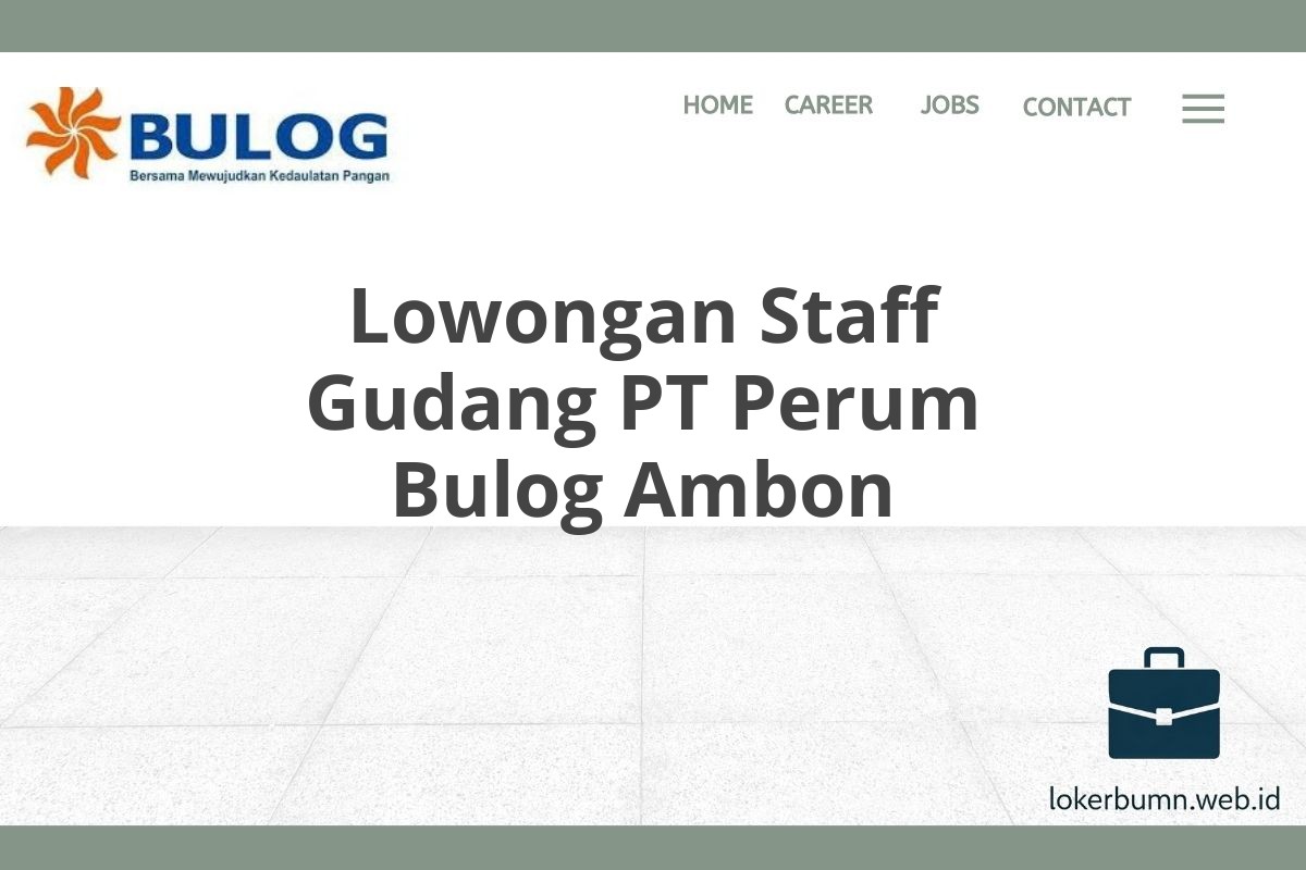 Lowongan Staff Gudang PT Perum Bulog Ambon