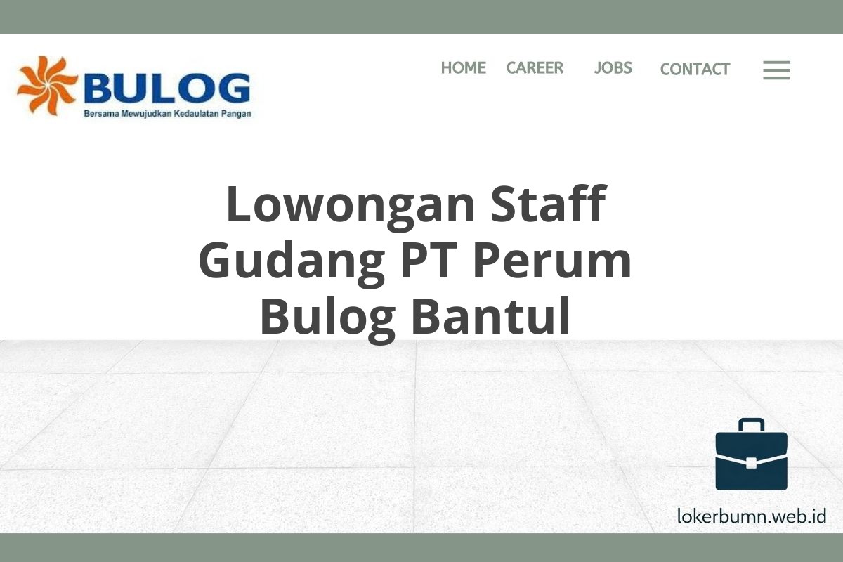 Lowongan Staff Gudang PT Perum Bulog Bantul