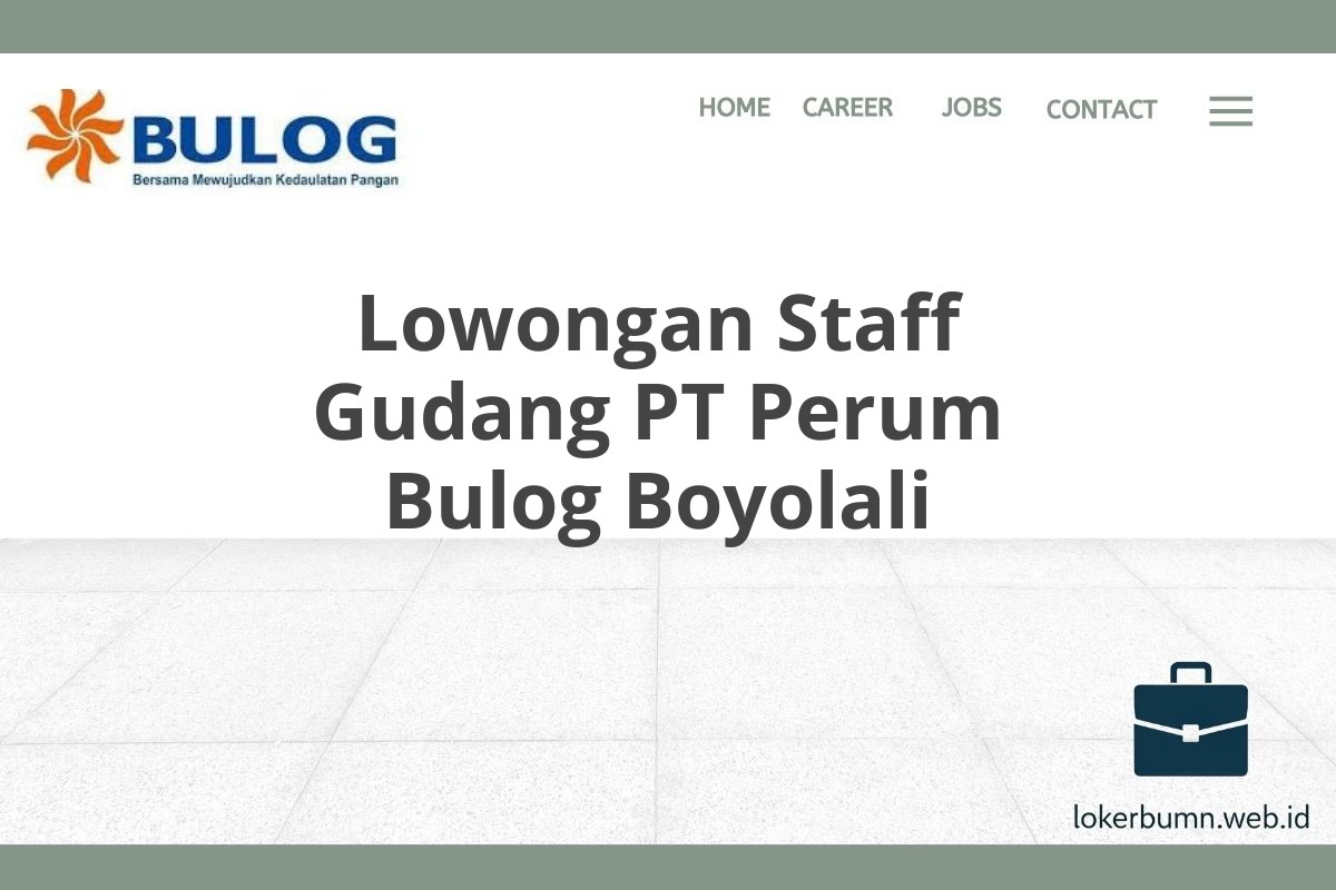 Lowongan Staff Gudang PT Perum Bulog Boyolali