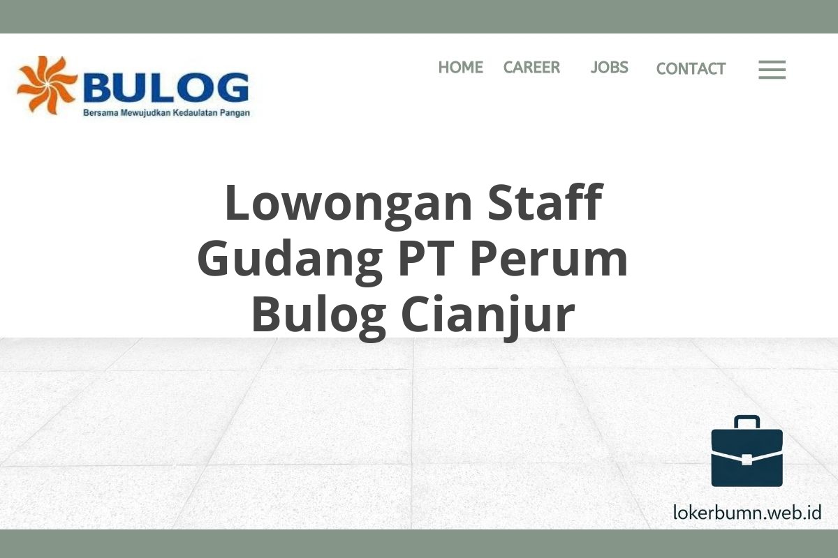 Lowongan Staff Gudang PT Perum Bulog Cianjur