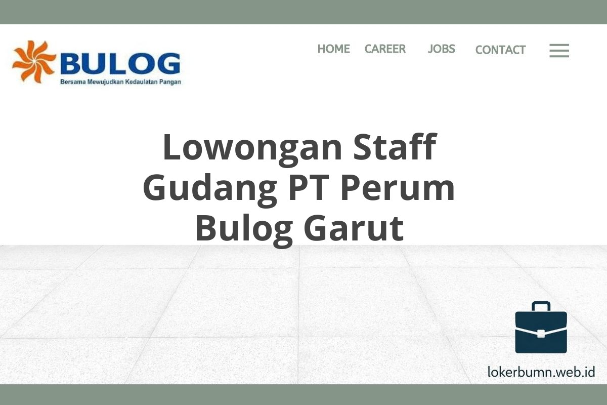 Lowongan Staff Gudang PT Perum Bulog Garut