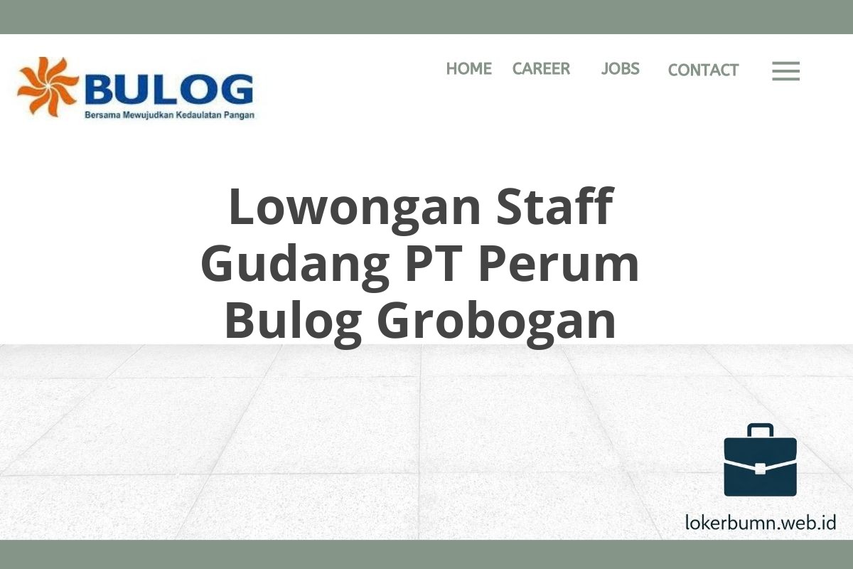 Lowongan Staff Gudang PT Perum Bulog Grobogan