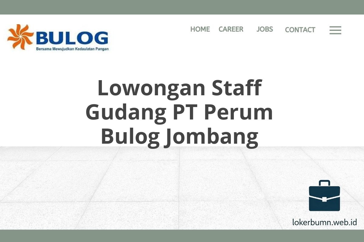 Lowongan Staff Gudang PT Perum Bulog Jombang