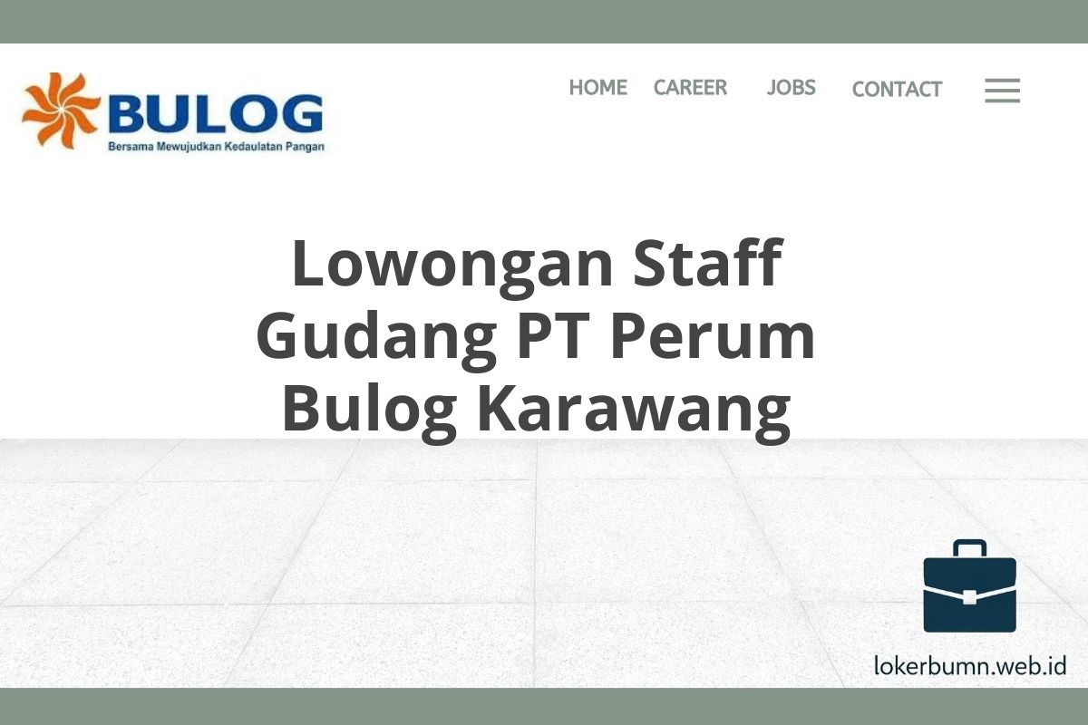 Lowongan Staff Gudang PT Perum Bulog Karawang