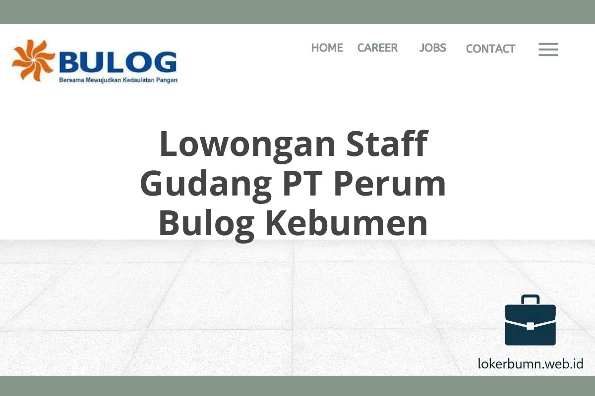 Lowongan Staff Gudang PT Perum Bulog Kebumen