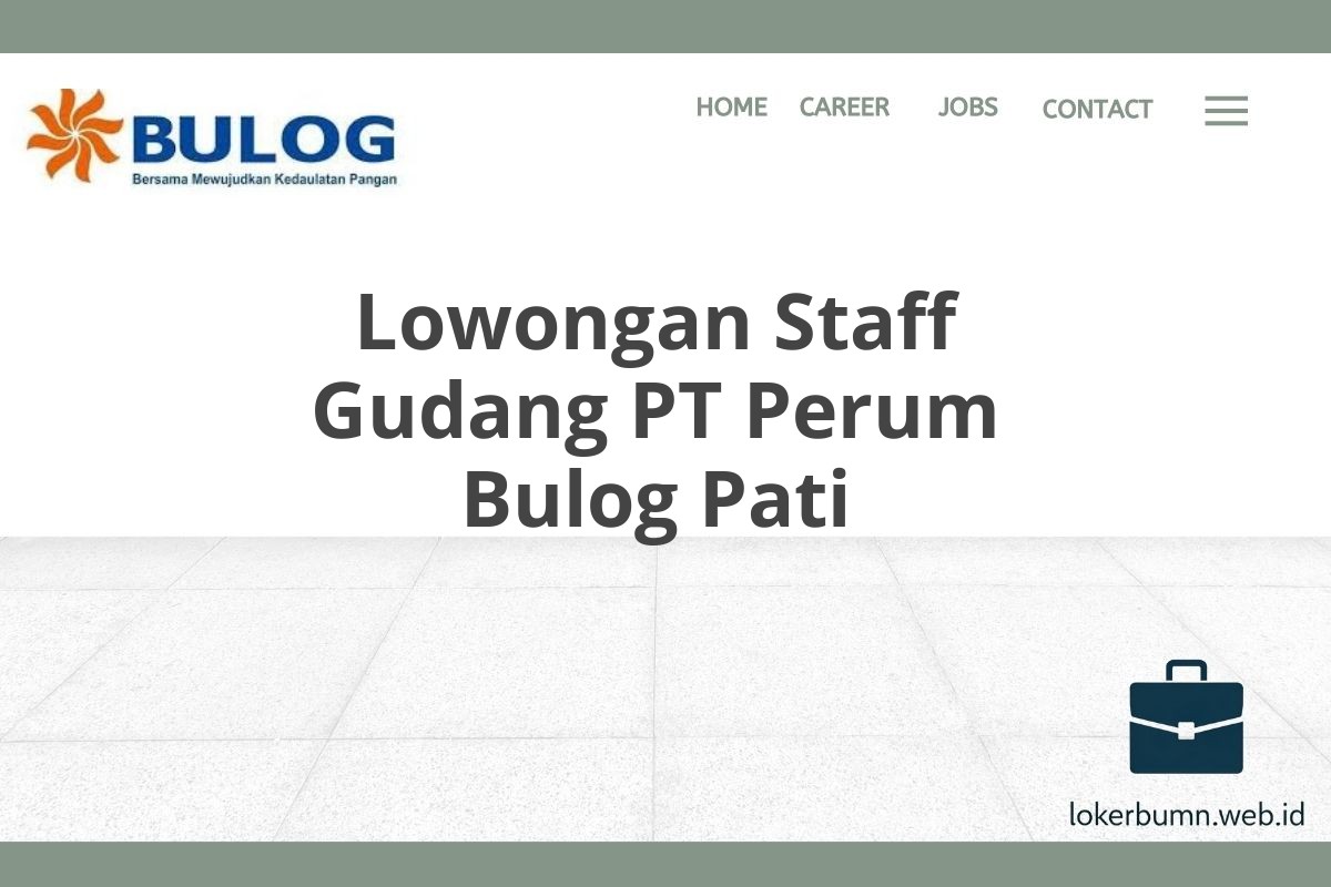 Lowongan Staff Gudang PT Perum Bulog Pati