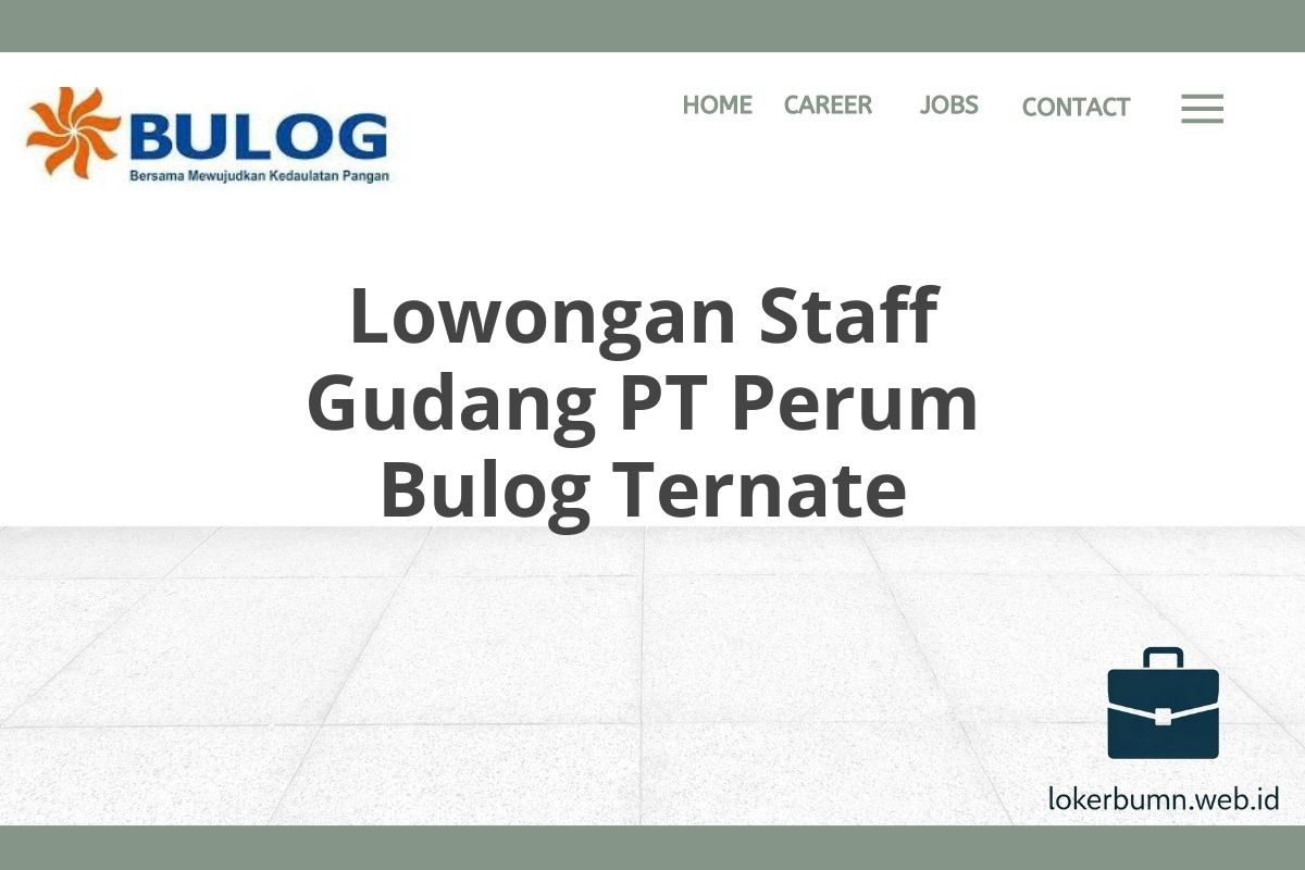 Lowongan Staff Gudang PT Perum Bulog Ternate