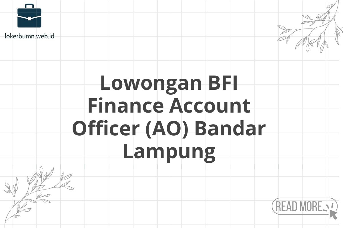 Lowongan BFI Finance Account Officer (AO) Bandar Lampung