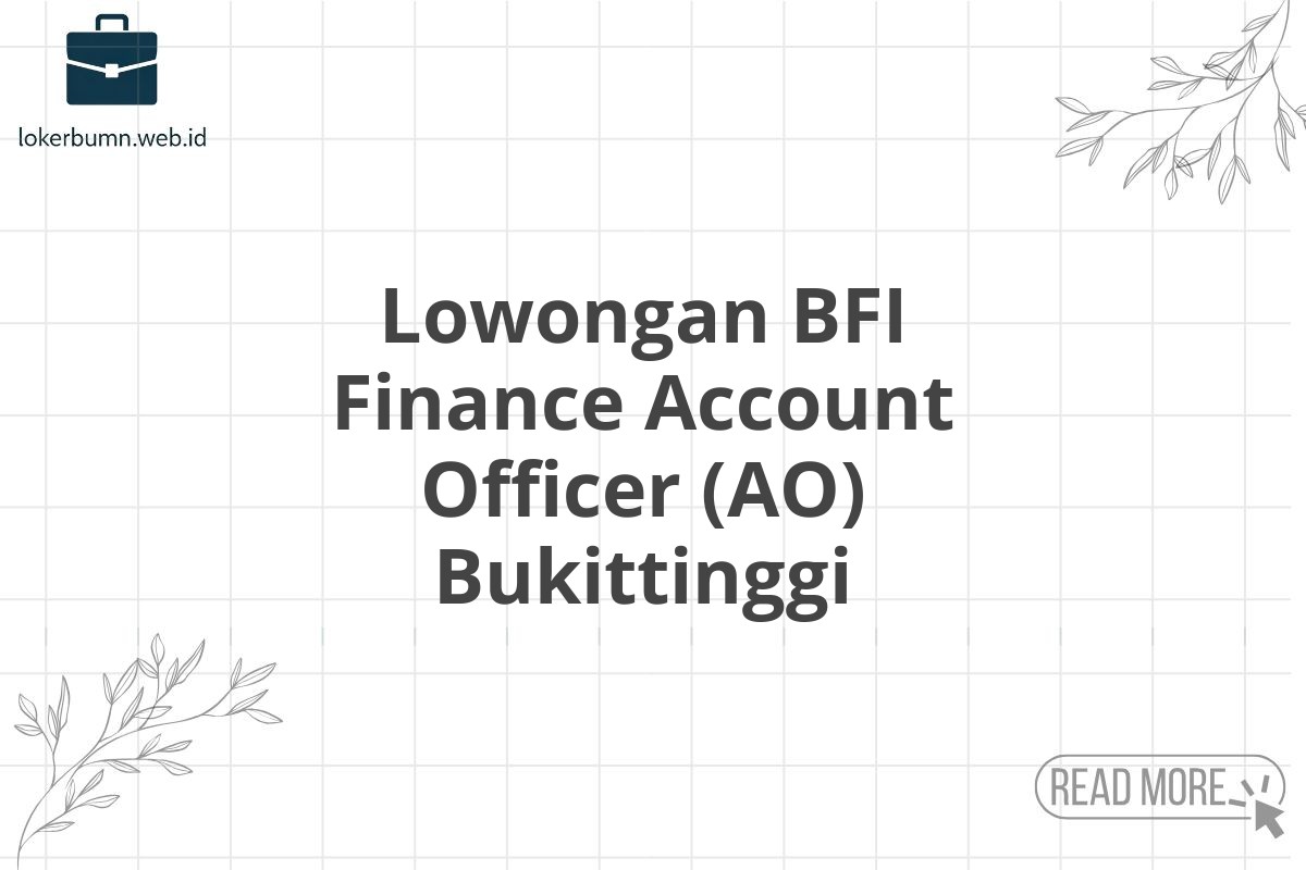 Lowongan BFI Finance Account Officer (AO) Bukittinggi