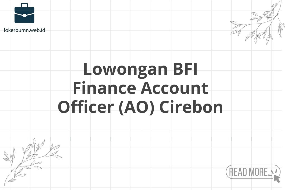 Lowongan BFI Finance Account Officer (AO) Cirebon