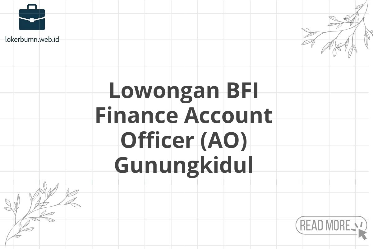 Lowongan BFI Finance Account Officer (AO) Gunungkidul