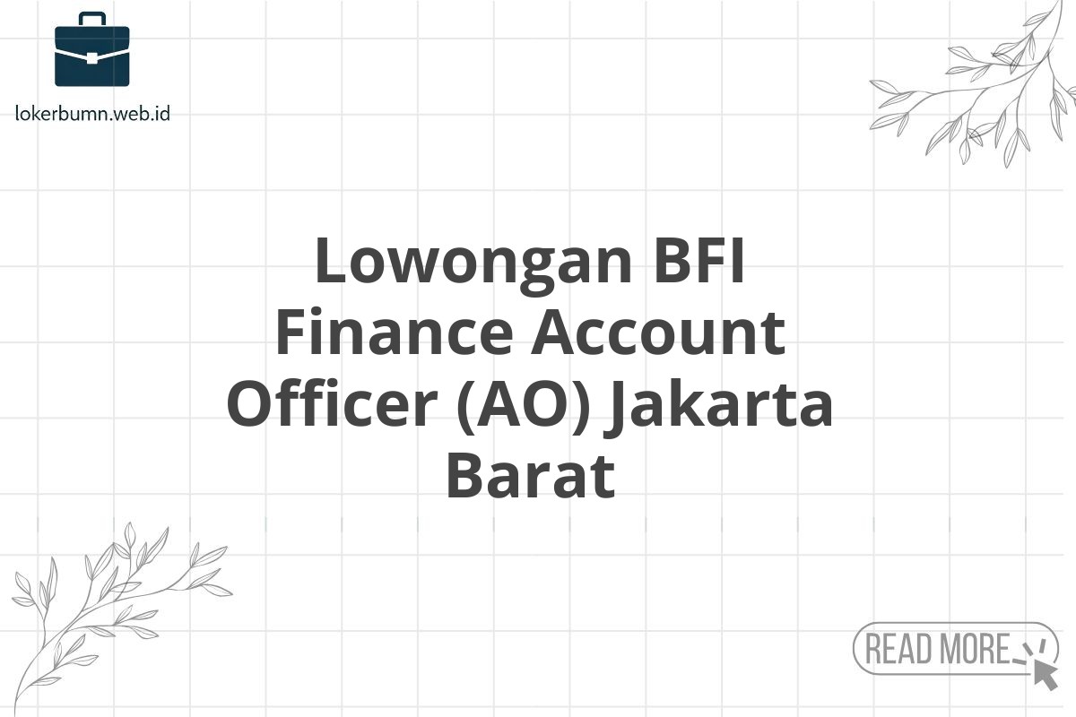 Lowongan BFI Finance Account Officer (AO) Jakarta Barat