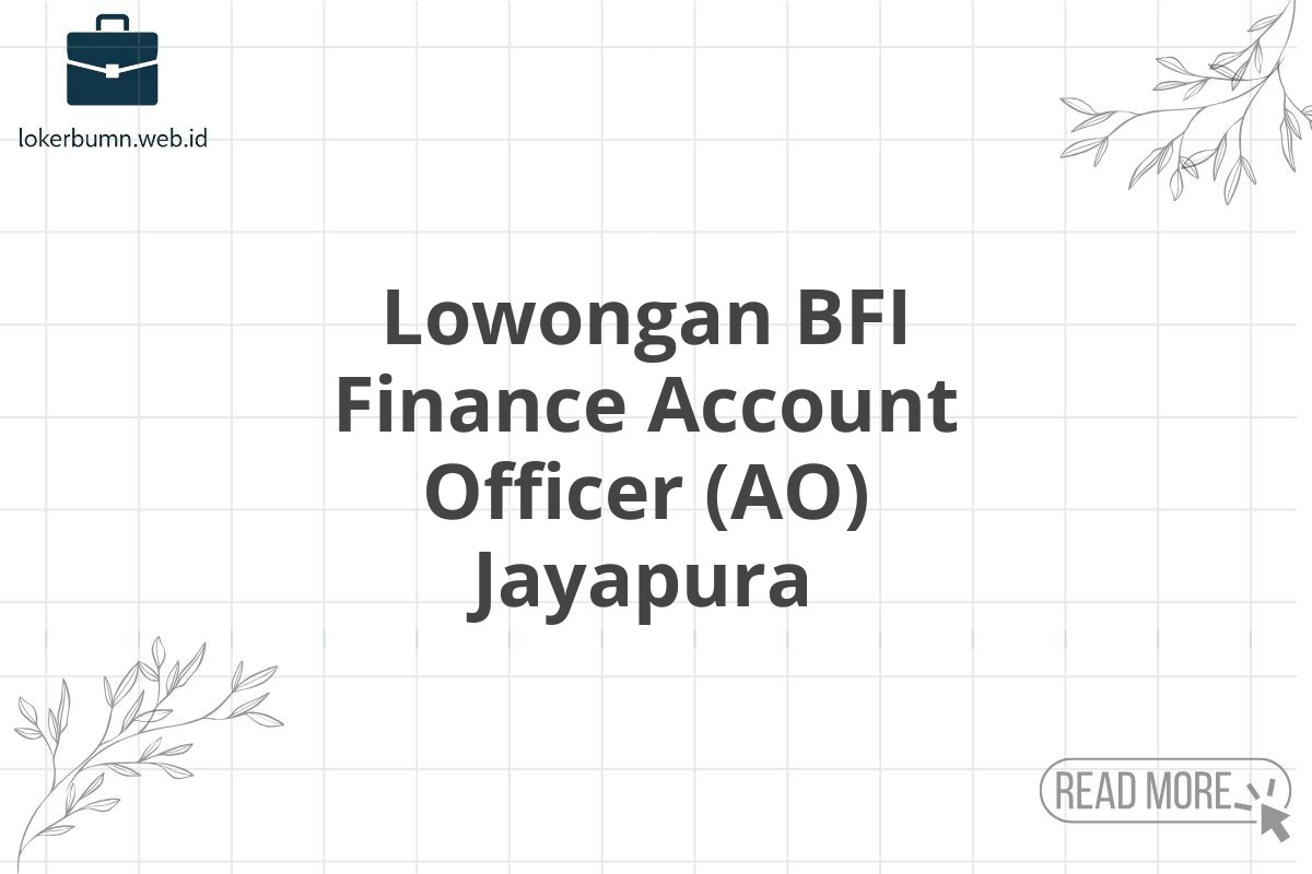 Lowongan BFI Finance Account Officer (AO) Jayapura