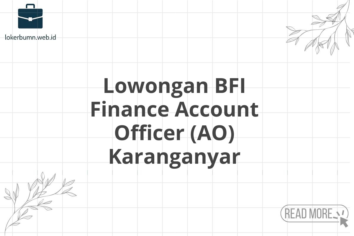 Lowongan BFI Finance Account Officer (AO) Karanganyar