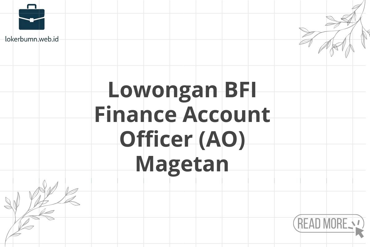 Lowongan BFI Finance Account Officer (AO) Magetan