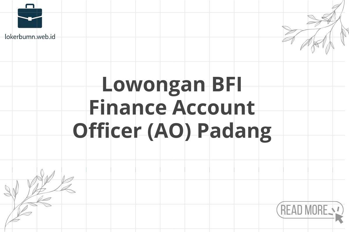 Lowongan BFI Finance Account Officer (AO) Padang