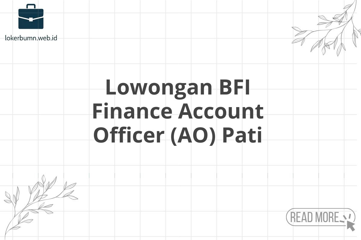 Lowongan BFI Finance Account Officer (AO) Pati