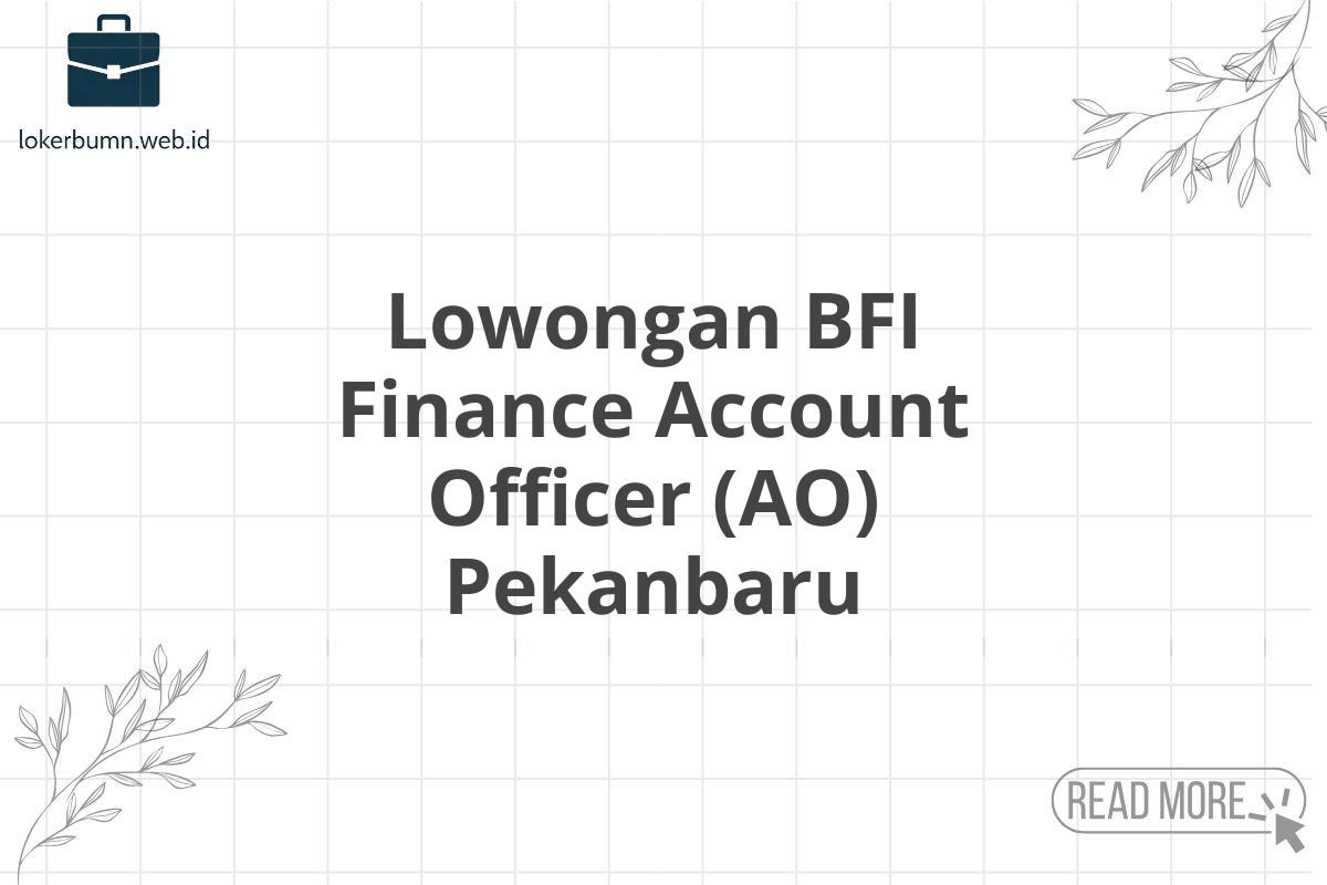 Lowongan BFI Finance Account Officer (AO) Pekanbaru