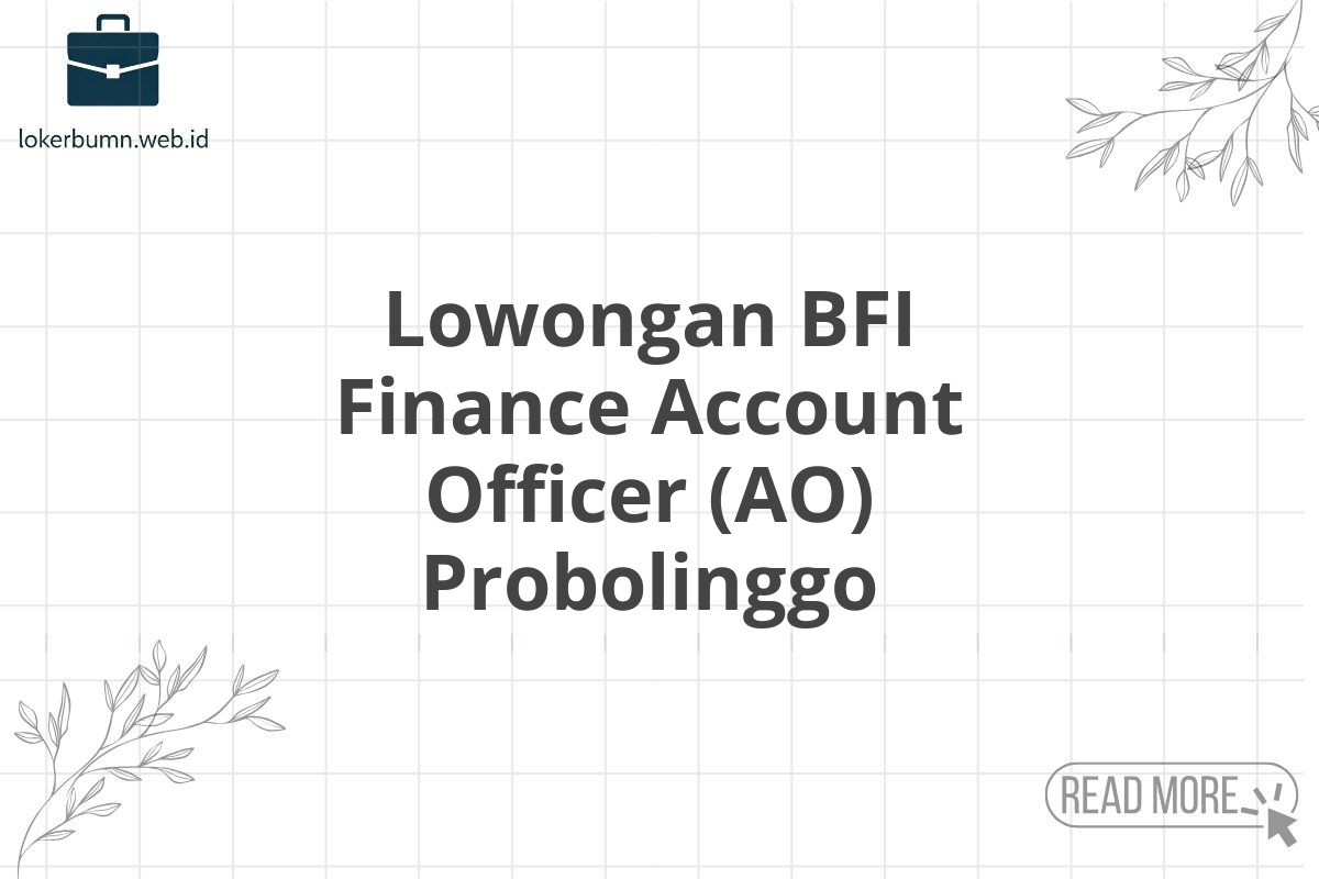 Lowongan BFI Finance Account Officer (AO) Probolinggo