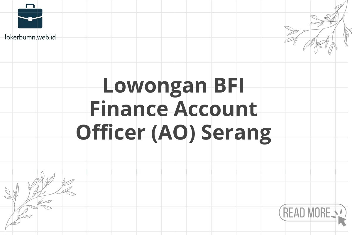 Lowongan BFI Finance Account Officer (AO) Serang