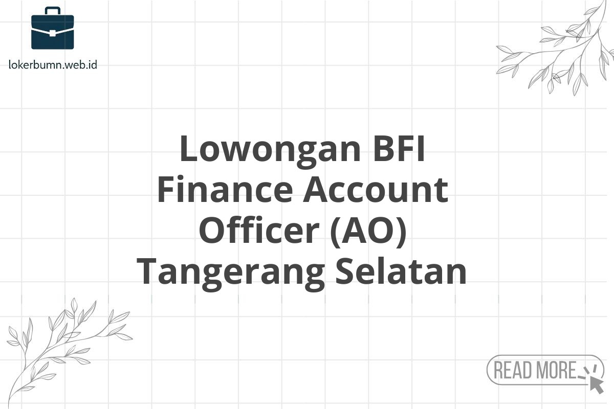 Lowongan BFI Finance Account Officer (AO) Tangerang Selatan