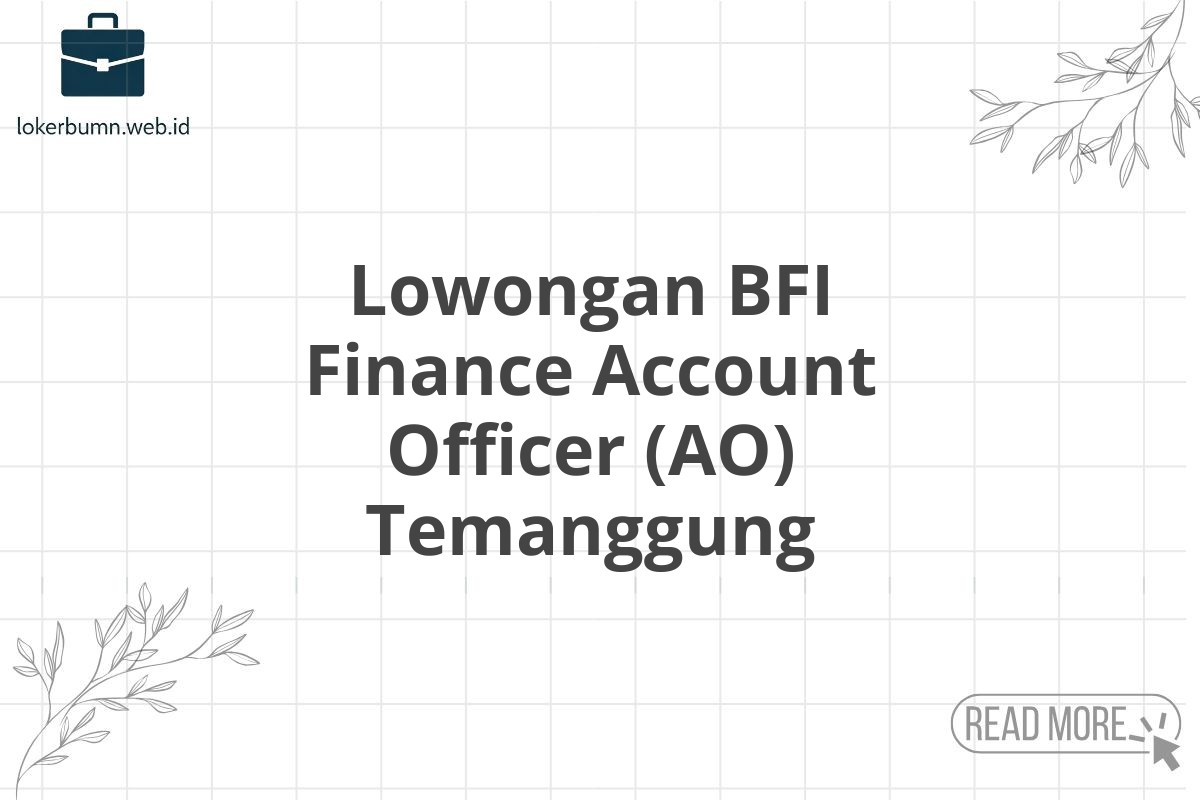 Lowongan BFI Finance Account Officer (AO) Temanggung