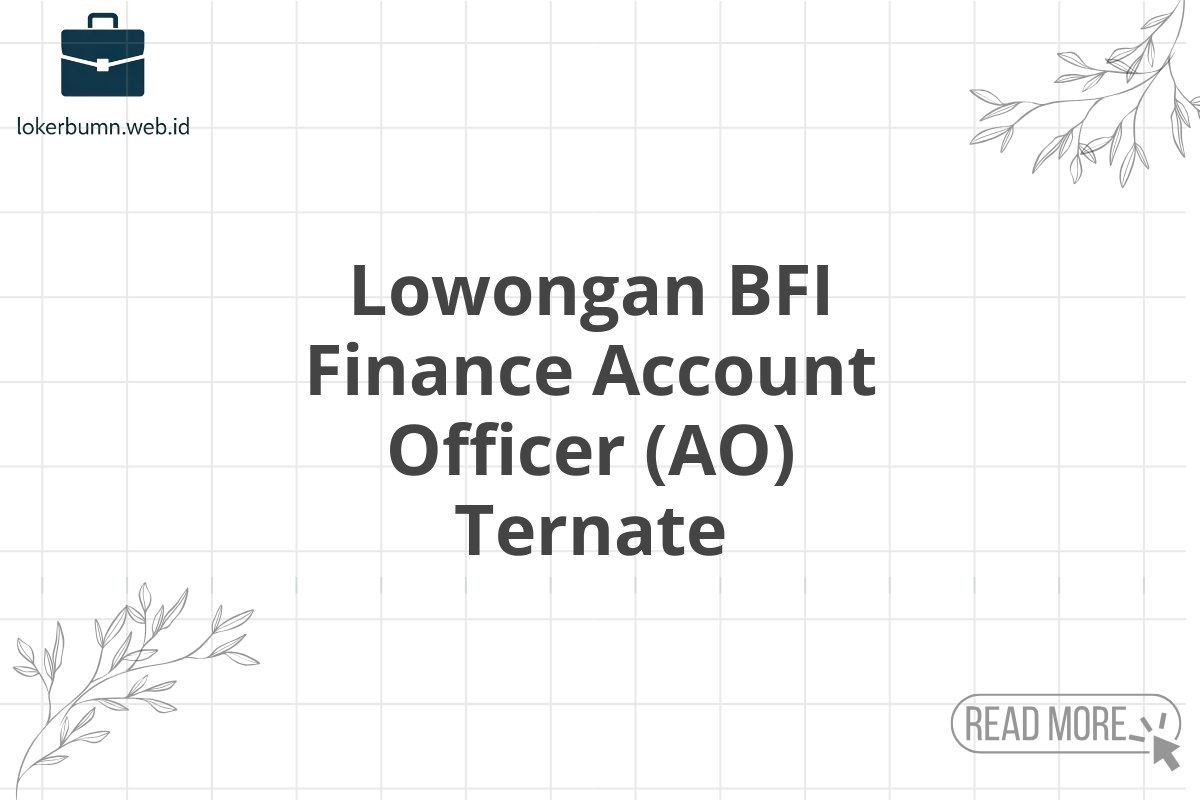 Lowongan BFI Finance Account Officer (AO) Ternate