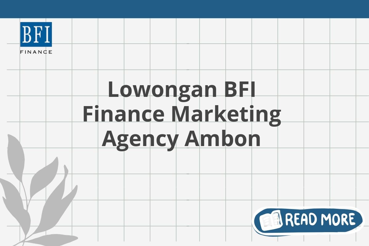 Lowongan BFI Finance Marketing Agency Ambon