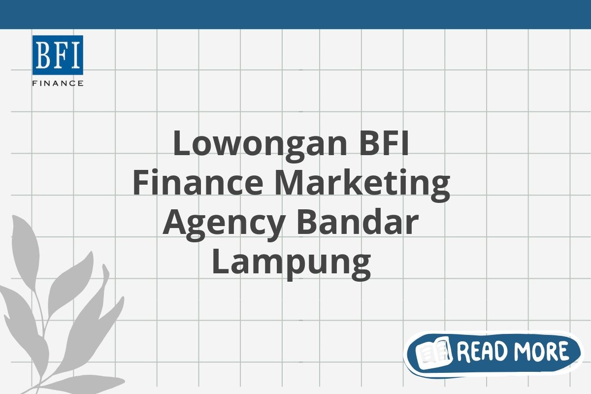 Lowongan BFI Finance Marketing Agency Bandar Lampung