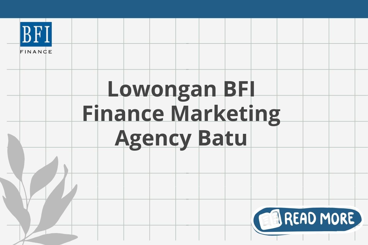 Lowongan BFI Finance Marketing Agency Batu