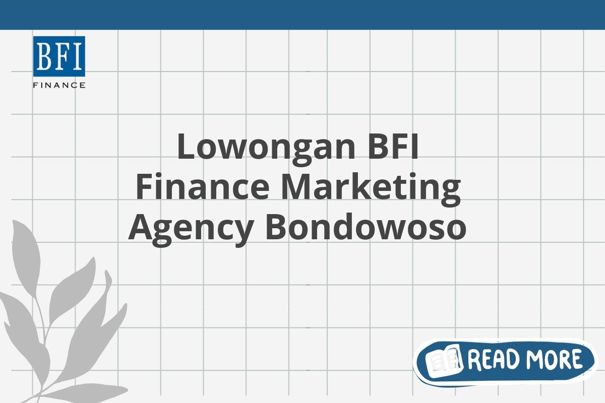 Lowongan BFI Finance Marketing Agency Bondowoso