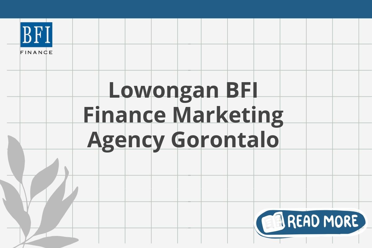 Lowongan BFI Finance Marketing Agency Gorontalo