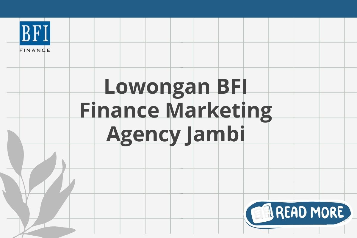 Lowongan BFI Finance Marketing Agency Jambi