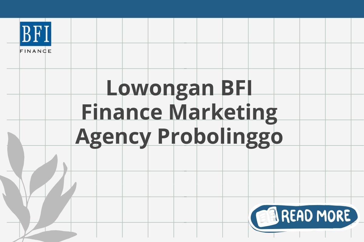 Lowongan BFI Finance Marketing Agency Probolinggo