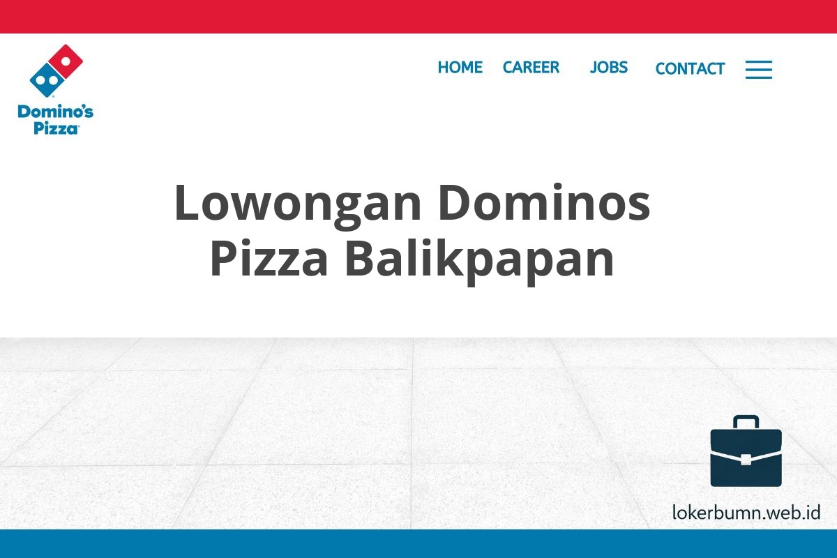 Lowongan Dominos Pizza Balikpapan